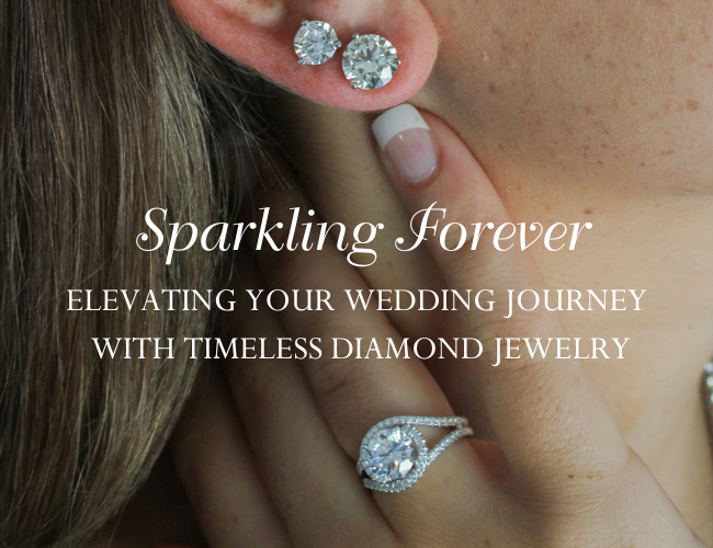 Sparkling Forever: Elevating Your Wedding Journey with Timeless Diamond Jewelry